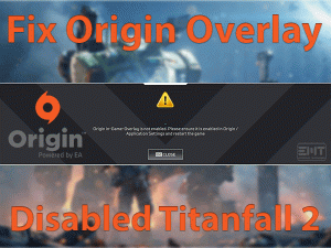 Origin Overlay Disabled Titanfall 2