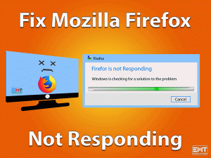 Read more about the article Mozilla Firefox Not Responding