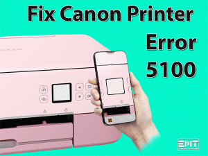 Fix-Canon-Printer-Error-5100