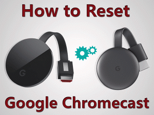 Read more about the article How to Reset Google Chromecast