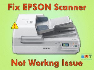 Read more about the article Fix Epson Scanner not Working Issue