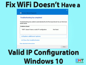 Read more about the article WiFi doesn’t have a valid IP configuration windows 10