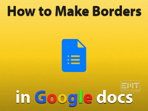 Read more about the article How to Make Borders in Google Docs: Easy & Beautiful (How To Guide)