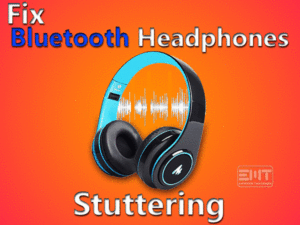 Read more about the article Bluetooth Headphones Stuttering: FIX FOR ALL MAKES & MODEL (Guide)
