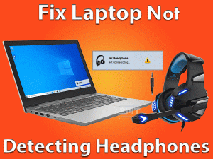 Read more about the article Laptop Not Detecting Headphones: ISSUE FIXED (Step-By-Step-Guide)