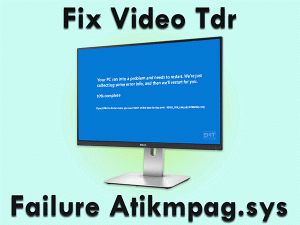 Read more about the article Video TDR Failure Atikmpag.sys: BSOD ERROR FIXED (Easy Guide)