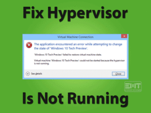 Read more about the article Hypervisor is Not Running: Error Fixed (Easy Troubleshooting Guide)
