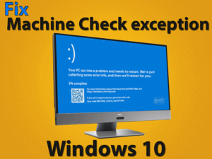 Read more about the article Machine Check Exception Windows 10: BLUE SCREEN ERROR (FIXED)