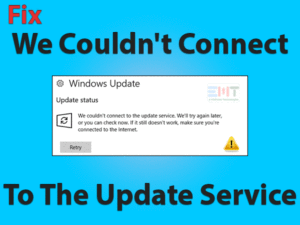 Read more about the article We Couldn’t Connect To The Update Service: ERROR FIXED (Easy Guide)