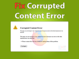Read more about the article Corrupted Content Error: FIXED (Easy Troubleshooting Guide)