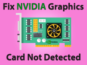 Read more about the article NVIDIA Graphics Card Not Detected: ERROR FIXED (illustrated guide)
