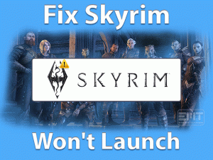 Read more about the article Fix Skyrim Won’t Launch
