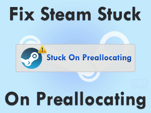Read more about the article Fix Steam Stuck On Preallocating