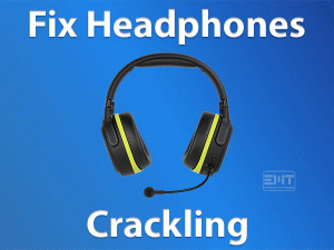 Read more about the article Fix Headphones Crackling