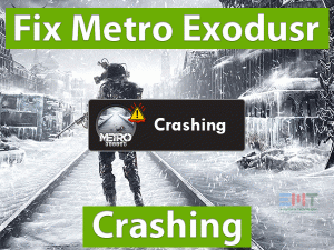 Read more about the article Fix Metro Exodus Crashing