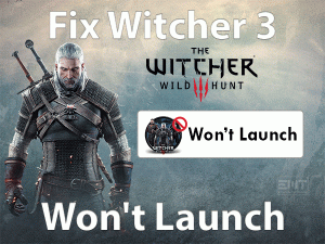 Read more about the article Fix Witcher 3 Won’t Launch