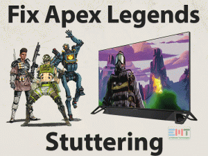 Read more about the article Fix Apex Legends Stuttering