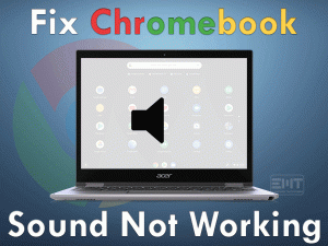 Read more about the article Fix Chromebook Sound Not Working