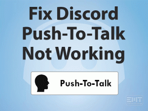 Read more about the article Fix Discord Push-To-Talk Not Working