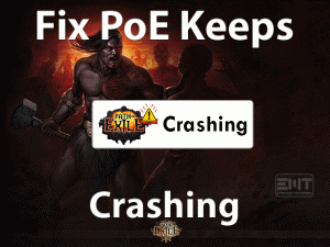 Read more about the article Fix PoE Keeps Crashing