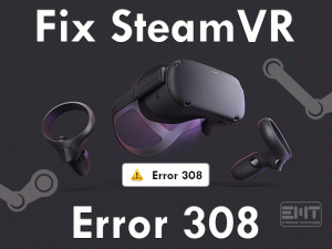 Read more about the article Fix SteamVR Error 308