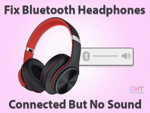 Read more about the article Fix Bluetooth Headphones Connected But No Sound