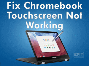 Read more about the article Fix Chromebook Touchscreen Not Working