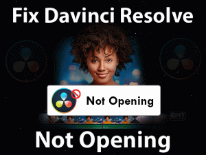 Read more about the article Fix Davinci Resolve Not Opening