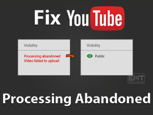 Read more about the article Fix YouTube Processing Abandoned