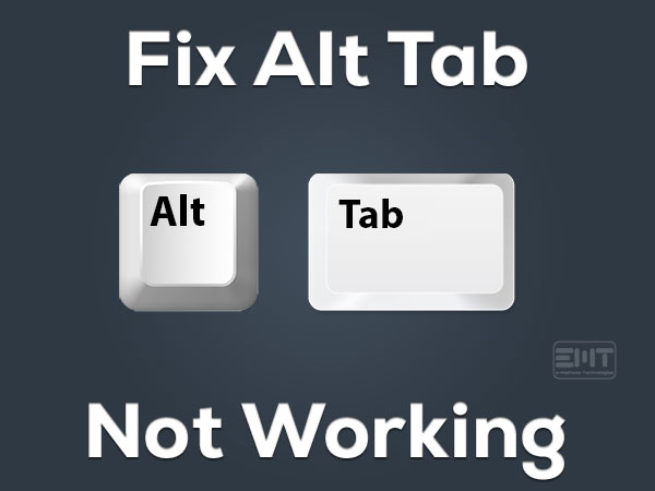 Read more about the article Fix Alt Tab Not Working