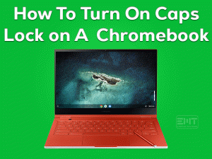Read more about the article How To Turn On Caps Lock on a Chromebook