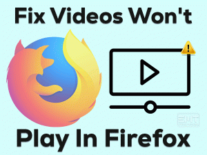 Read more about the article Fix Videos Won’t Play In Firefox