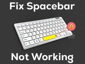Spacebar Not Working