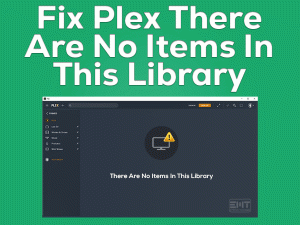 Read more about the article Fix Plex There Are No Items In This Library