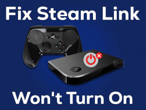 Read more about the article Fix Steam Link Won’t Turn On
