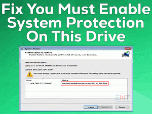 Read more about the article You Must Enable System Protection On This Drive