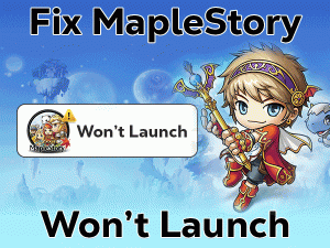 Read more about the article Fix MapleStory Won’t Launch