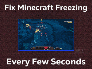 Read more about the article Fix Minecraft Freezing Every Few Seconds