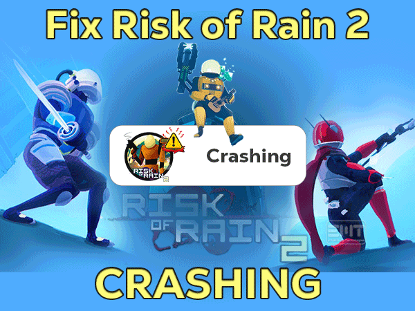 Read more about the article Fix Risk of Rain 2 Crashing