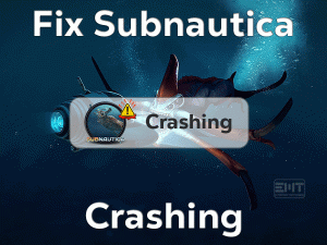 Read more about the article Fix Subnautica Crashing