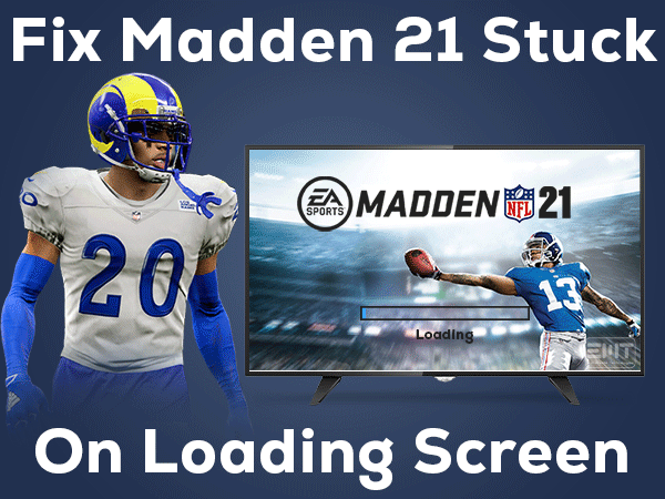 Read more about the article Fix Madden 21 Stuck on Loading Screen
