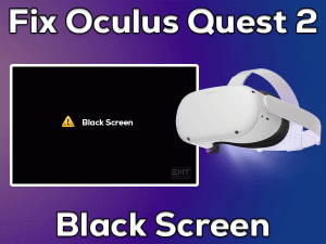 Read more about the article Fix Oculus Quest 2 Black Screen