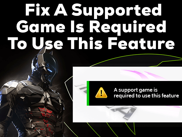 Read more about the article A Supported Game is Required to Use This Feature