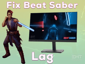 Read more about the article Fix Beat Saber Lag