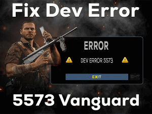 Read more about the article Fix Dev Error 5573 Vanguard