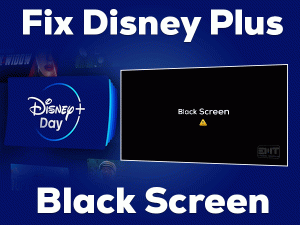 Read more about the article Fix Disney Plus Black Screen