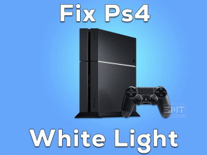 Read more about the article Fix PS4 White Light