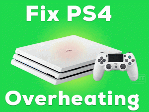 Read more about the article Fix PS4 Overheating