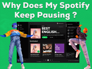 Read more about the article Why Does My Spotify Keep Pausing