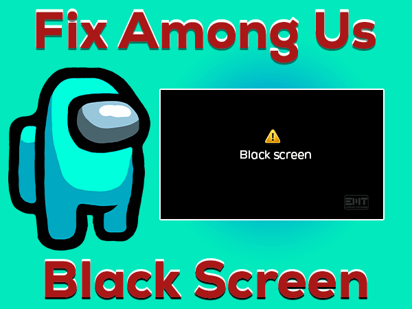 Read more about the article Fix Among Us Black Screen